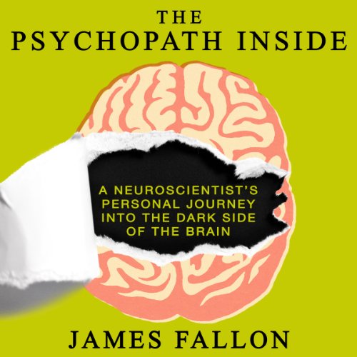 The Psychopath Inside Audiobook By James Fallon cover art