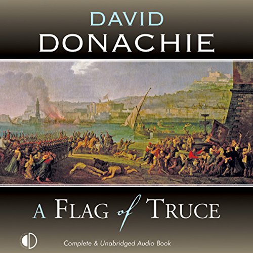 A Flag of Truce Audiobook By David Donachie cover art