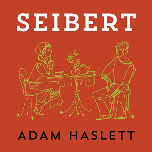 Seibert Audiobook By Adam Haslett cover art