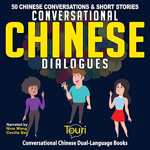 Conversational Chinese Dialogues: 50 Chinese Conversations and Short Stories Audiolibro Por Touri Language Learning arte de p