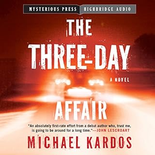 The Three-Day Affair Audiobook By Michael Kardos cover art