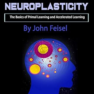 Neuroplasticity Audiolibro Por John Feisel arte de portada