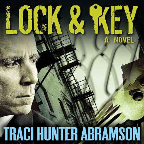 Lock & Key Audiobook By Traci Hunter Abramson cover art