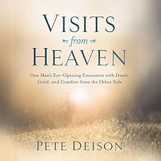 Visits from Heaven Audiobook By Pete Deison cover art