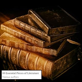 10 Essential Pieces of Literature Audiolibro Por Robert Louis Stevenson, Jack London, Charles Dickens, Arthur Conan Doyle, Al