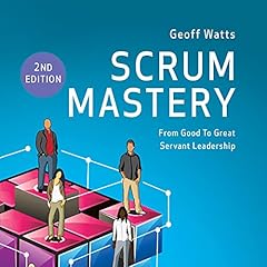 Scrum Mastery Audiolibro Por Geoff Watts arte de portada