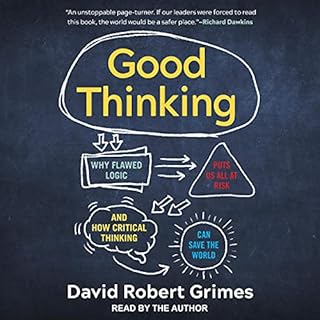 Good Thinking Audiobook By David Robert Grimes cover art