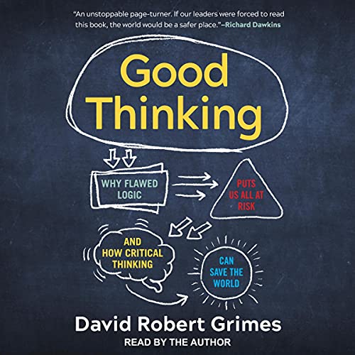 Good Thinking Audiobook By David Robert Grimes cover art