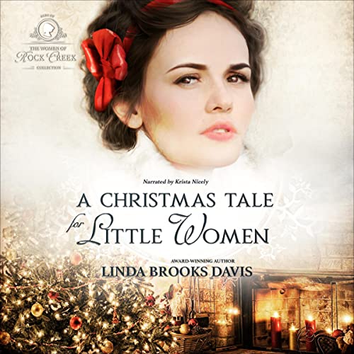 A Christmas Tale for Little Women: Prequel to The Awakening of Miss Adelaide Audiolivro Por Linda Brooks Davis capa