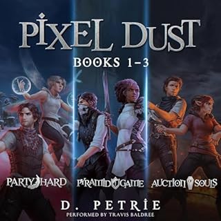 Pixel Dust Omnibus: Books 1-3 in a GameLit Fantasy Adventure Audiobook By D. Petrie cover art