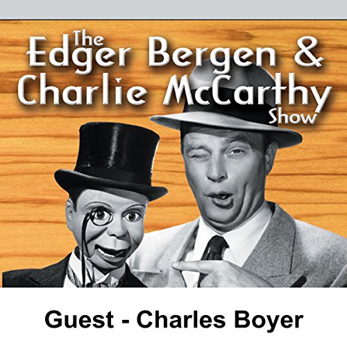 Edgar Bergen & Charlie McCarthy [Guest: Charles Boyer] cover art