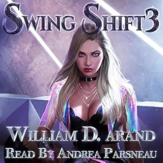 Swing Shift: Book 3 Audiobook By William D. Arand cover art