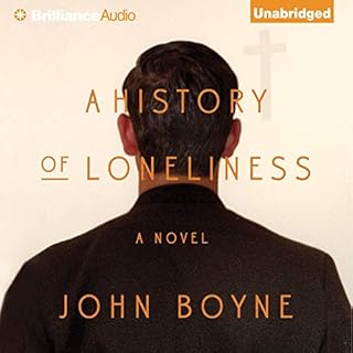 A History of Loneliness Audiolibro Por John Boyne arte de portada