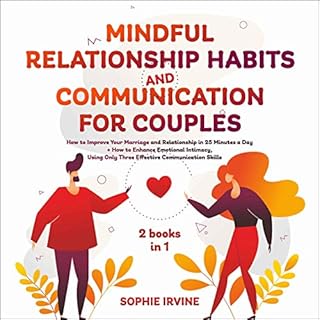 Mindful Relationship Habits and Communication for Couples: 2 Books in 1 Audiolibro Por Sophie Irvine arte de portada