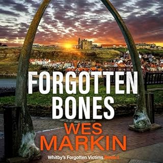 Forgotten Bones Audiobook By Wes Markin cover art