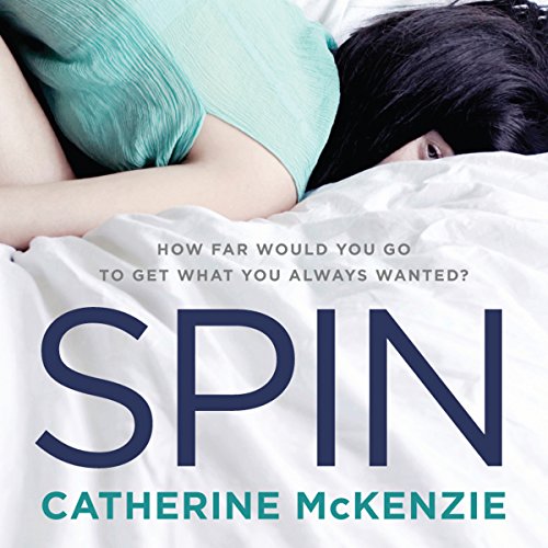 Spin - A Novel Audiobook By Catherine McKenzie cover art