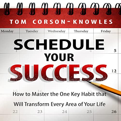 Schedule Your Success Audiobook By Tom Corson-Knowles cover art