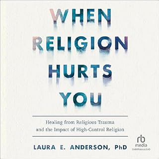 When Religion Hurts You Audiobook By Laura E. Anderson PhD cover art