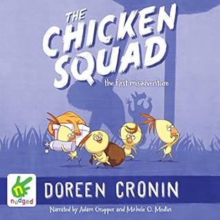 The Chicken Squad: The First Misadventure Audiobook By Doreen Cronin cover art