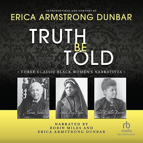 Truth Be Told Audiobook By Erica Armstrong Dunbar cover art