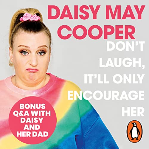 Don't Laugh, It'll Only Encourage Her Audiolibro Por Daisy May Cooper arte de portada