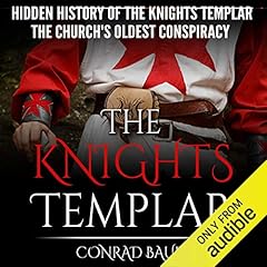 The Hidden History of the Knights Templar Audiobook By Conrad Bauer cover art