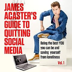 James Acaster's Guide to Quitting Social Media Audiobook By James Acaster cover art