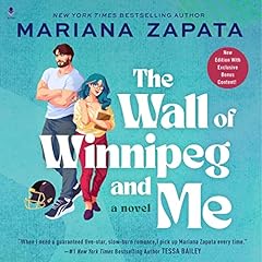 The Wall of Winnipeg and Me Audiobook By Mariana Zapata cover art