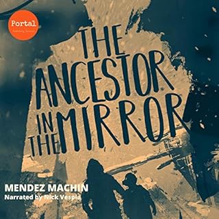 The Ancestor in the Mirror Audiolibro Por Mendez Machin arte de portada