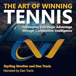 The Art of Winning Tennis Audiobook By Styrling Strother, Dan Travis cover art