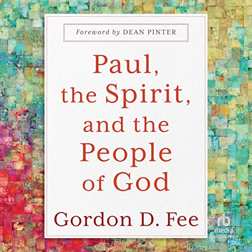 Paul, the Spirit, and the People of God Audiolibro Por Gordon D. Fee, Dean Pinter - foreword arte de portada