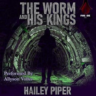 The Worm and His Kings Audiobook By Hailey Piper cover art