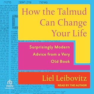 How the Talmud Can Change Your Life Audiolibro Por Liel Leibovitz arte de portada