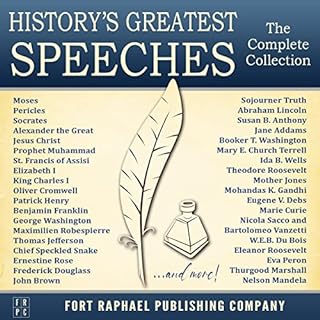 History's Greatest Speeches - The Complete Collection Audiobook By Jesus Christ, Frederick Douglass, Eleanor Roosevelt, et al