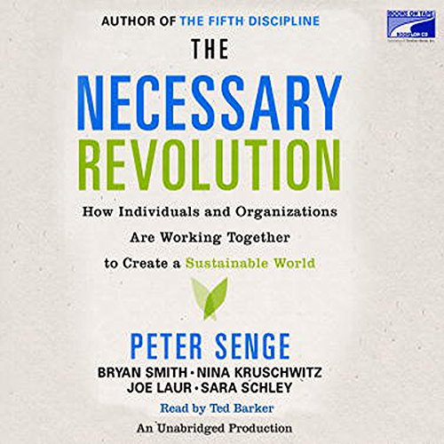 The Necessary Revolution Audiobook By Peter M. Senge, Ann Graham, Nina Kruschwitz, Joe Laur, Sara Schley cover art