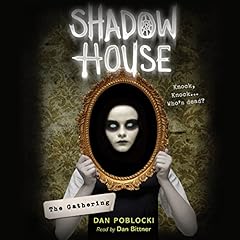 The Gathering (Shadow House, Book 1) Audiobook By Dan Poblocki cover art