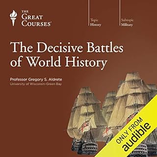 The Decisive Battles of World History Audiolibro Por The Great Courses, Gregory S. Aldrete arte de portada