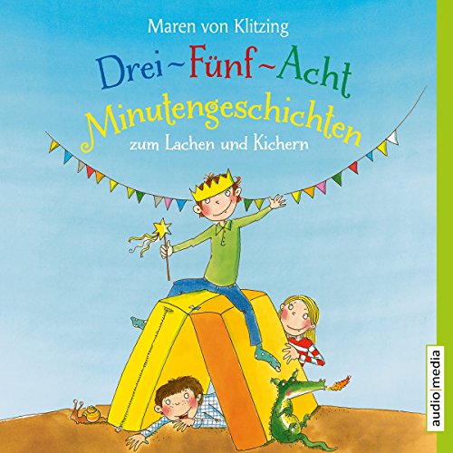 Drei-Fünf-Acht-Minutengeschichten zum Lachen und Kichern Audiobook By Maren von Klitzing cover art