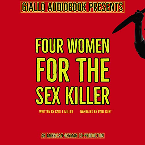 Four Women for the Sex Killer Audiolivro Por Carl E Miller capa