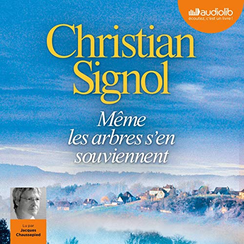 Même les arbres s'en souviennent Audiolivro Por Christian Signol capa