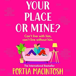 Your Place or Mine? Audiobook By Portia MacIntosh cover art