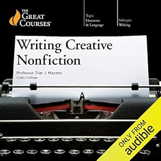 Writing Creative Nonfiction Audiolibro Por Tilar J J. Mazzeo, The Great Courses arte de portada