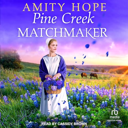 Pine Creek Matchmaker Audiolibro Por Amity Hope arte de portada