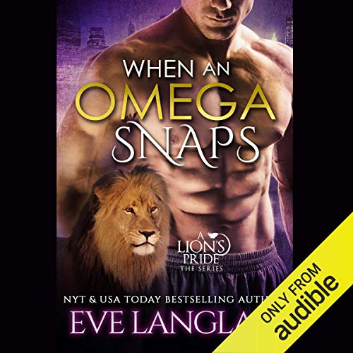 When an Omega Snaps Audiobook By Eve Langlais cover art