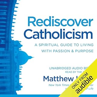 Rediscover Catholicism Audiobook By Matthew Kelly cover art