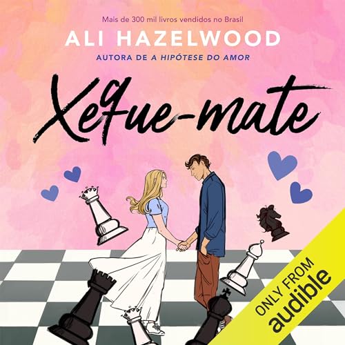 Xeque-mate Audiolivro Por Ali Hazelwood capa