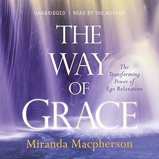 The Way of Grace Audiobook By Miranda Macpherson, Russ Hudson - foreword cover art