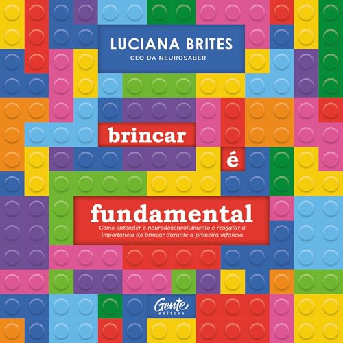 Brincar é fundamental Audiolivro Por Luciana Brites capa