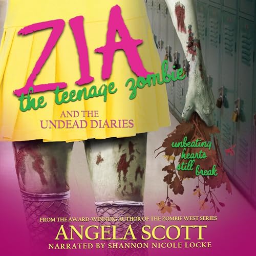 Zia, the Teenage Zombie & the Undead Diaries cover art