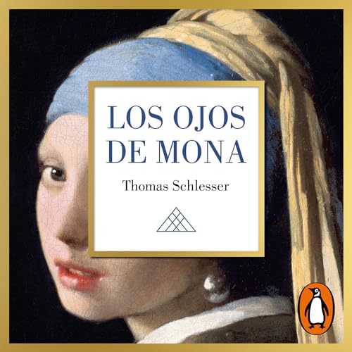 Los ojos de Mona [Mona's Eyes] Audiolibro Por Thomas Schlesser, María Lidia Vázquez Jiménez - translator